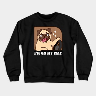 I'm On My Way Crewneck Sweatshirt